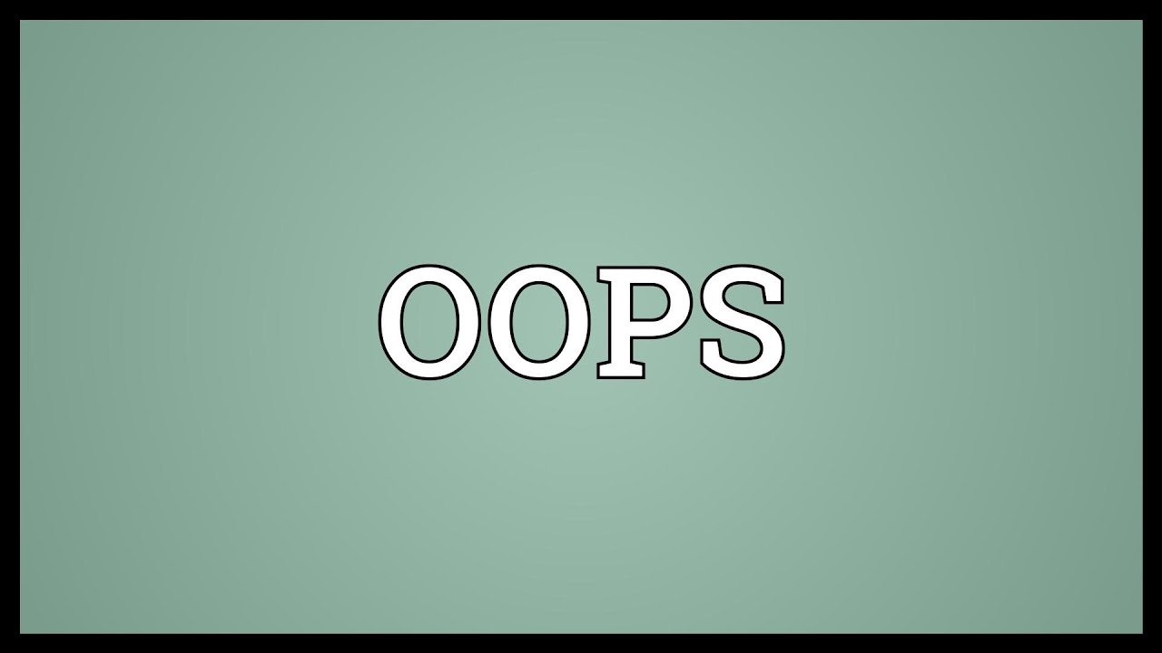 معنى كلمة Oops - معاني الكلام بالانجليزي 12754 2